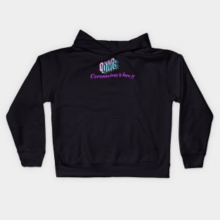 Stay home coronavirus is here Kids Hoodie